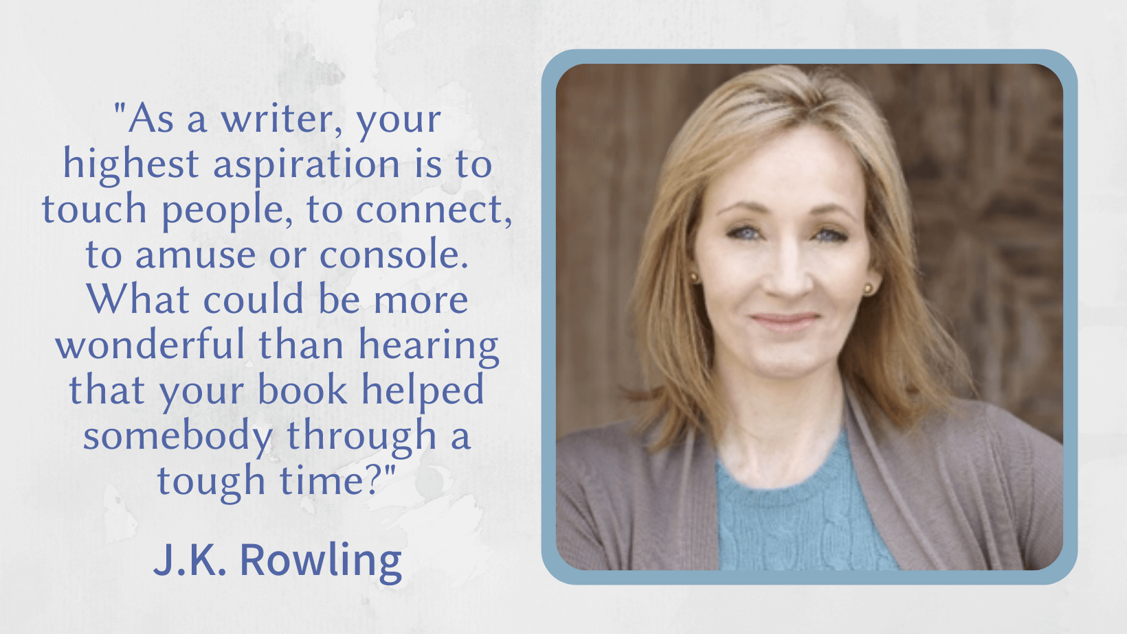 J. K. Rowling Writing Quotes